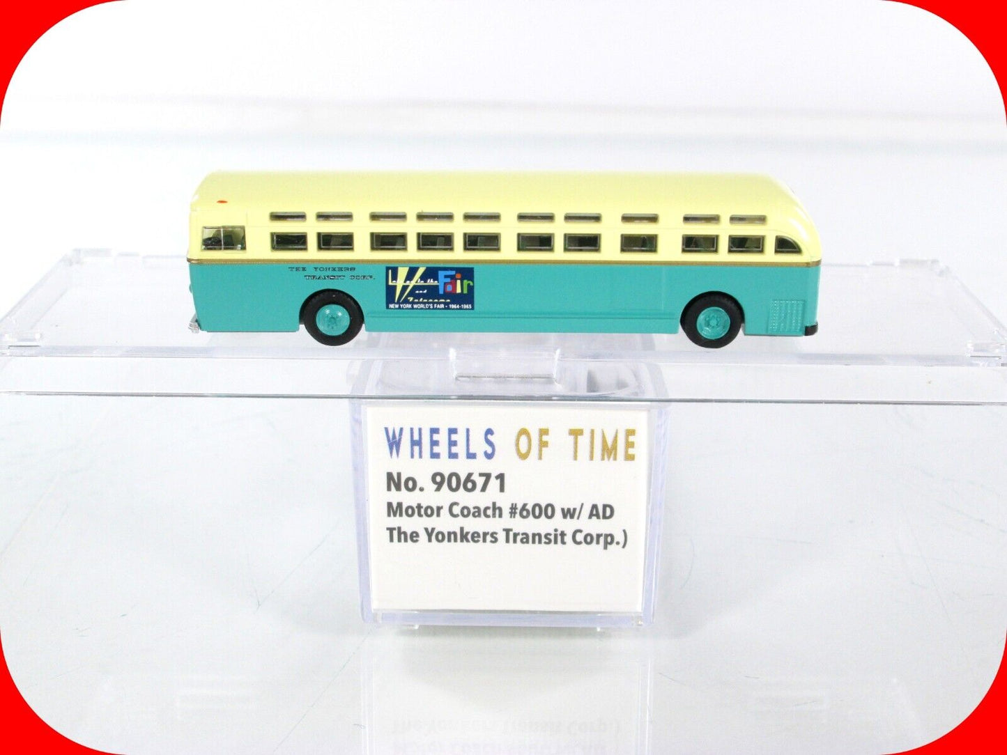 N Scale ***YONKERS TRANSIT CORP.*** Motor Coach, Ad, #600 - WHEELS of TIME 90671